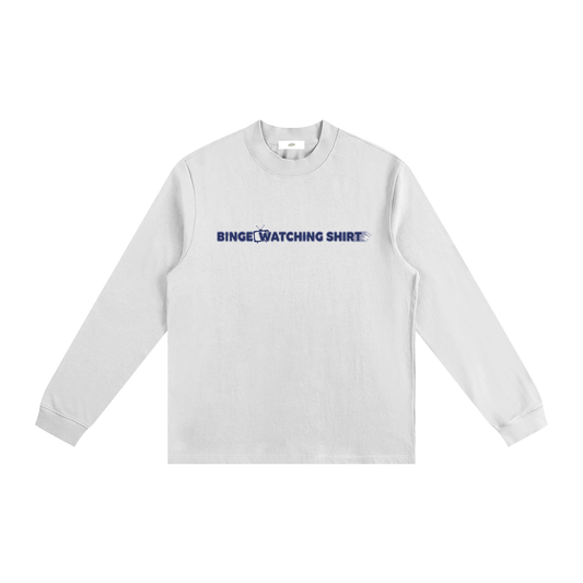 "Binge Watching Shirt" - Essential Non-Shrink Mock Neck Sweatshirt