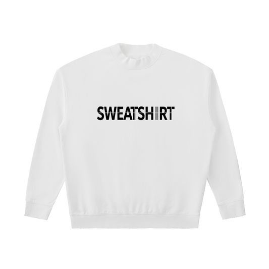"SWEATSHIRT" - Drop Shoulder Crewneck Sweatshirt